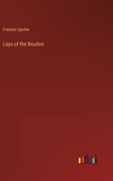 Lays of the Boudoir