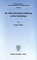 Die Volkerrechtswidrige Entfuhrung Und Ihre Rechtsfolgen