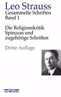 Leo Strauss: Gesammelte Schriften: Band 1: Die Religionskritik Spinozas Und Zugehörige Schriften