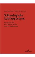 Schlusslogische Letztbegruendung