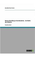 Nation-Building in Kambodscha - die Rolle der Medien