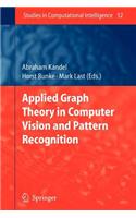Applied Graph Theory in Computer Vision and Pattern Recognition