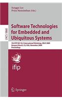 Software Technologies for Embedded and Ubiquitous Systems: 7th IFIP WG 10.2 International Workshop, SEUS 2009 Newport Beach, CA, USA, November 16-18, 2009 Proceedings(Information Systems and Applications, incl. Internet/Web, and HCI)