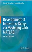 Development of Innovative Drugs Via Modeling with MATLAB