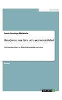 Hans Jonas, una ética de la responsabilidad