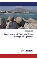 Breakwaters Effect on Wave Energy Dissipation