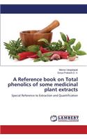 Reference Book on Total Phenolics of Some Medicinal Plant Extracts