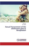 Sexual harassment of the adolescent girls in Bangladesh