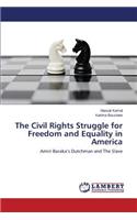 Civil Rights Struggle for Freedom and Equality in America
