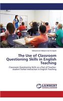 Use of Classroom Questioning Skills in English Teaching