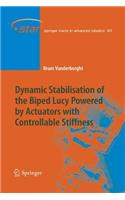 Dynamic Stabilisation of the Biped Lucy Powered by Actuators with Controllable Stiffness