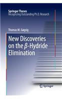 New Discoveries on the β-Hydride Elimination