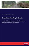 On banks and banking in Canada