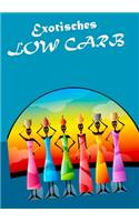 Exotisches Low Carb