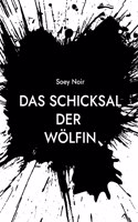 Das Schicksal der Wölfin
