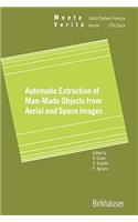 Automatic Extraction of Man-Made Objects from Aerial Space Images