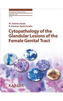 Cytopathology of the Glandular Lesions of the Female Genital Tract