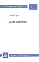 Lauda Post Mortem: Die Deutschen Und Niederlaendischen Ehrenreden Des Mittelalters