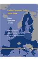 Polish European Policy 2004-2014
