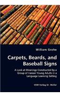 Carpets, Beards, and Baseball Signs