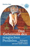 Das Geheimnis des magischen Pendelns