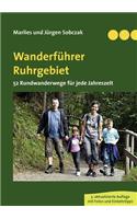 Wanderführer Ruhrgebiet: 52 Rundwanderwege für jede Jahreszeit