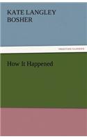 How It Happened: (English)