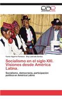 Socialismo en el siglo XXI. Visiones desde América Latina.