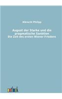 August der Starke und die pragmatische Sanktion