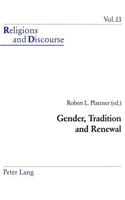 Gender, Tradition and Renewal