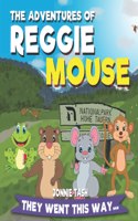The Adventures of Reggie Mouse and his Forest Friends