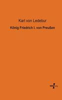 König Friedrich I. von Preußen