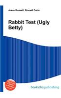 Rabbit Test (Ugly Betty): (English)