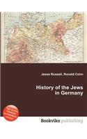 History of the Jews in Germany: (English)