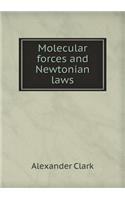 Molecular Forces and Newtonian Laws