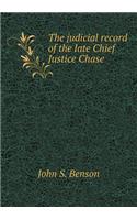 The Judicial Record of the Late Chief Justice Chase