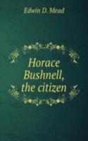 Horace Bushnell, the citizen