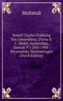 Rudolf Charles D'ablaing Van Giessenburg: (Firma R. C. Meijer, Amsterdam, Damrak 97) 1895-1904 : Persoonlijke Herinneringen (Dutch Edition)