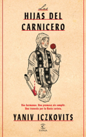 Las Hijas del Carnicero / The Slaughterman's Daughter