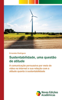 Sustentabilidade, uma questão de atitude