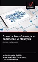 Czwarta transformacja e-commerce w Meksyku