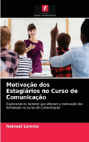 Motivação dos Estagiários no Curso de Comunicação