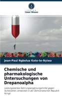 Chemische und pharmakologische Untersuchungen von Drepanoalpha