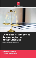 Conceitos e categorias de avaliação na jurisprudência