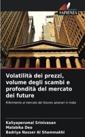Volatilità dei prezzi, volume degli scambi e profondità del mercato dei future
