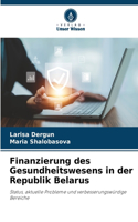 Finanzierung des Gesundheitswesens in der Republik Belarus