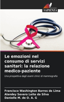 Le emozioni nel consumo di servizi sanitari: la relazione medico-paziente