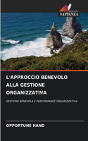 L'Approccio Benevolo Alla Gestione Organizzativa