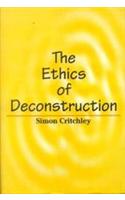 Ethics of Deconstruction: The Ethics of Deconstruction