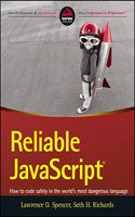 Reliable Javascript : How To Code Safely In The World'S Most Dangerous Language